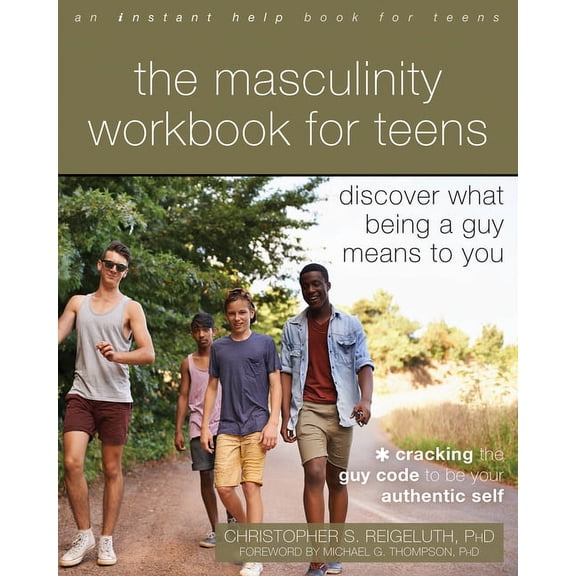 The Masculinity Workbook for Teens: Discover What Being a Guy Means to You, (Paperback)