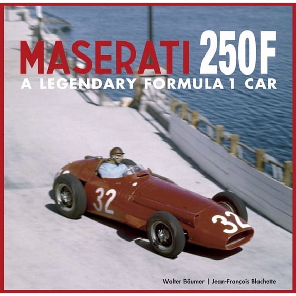 The Maserati 250f: A Legendary Formula 1 Car, (Paperback)