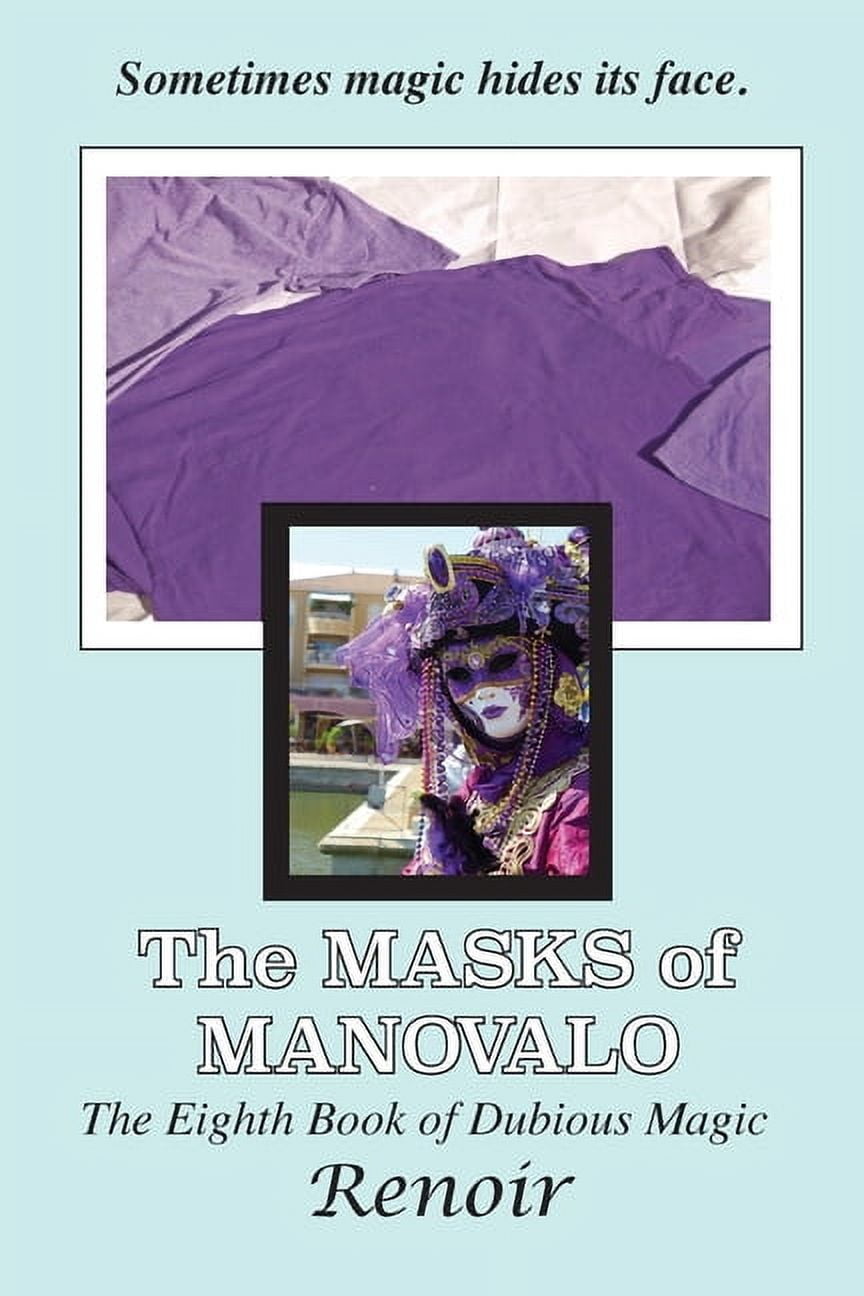 The Masks Of Manovalo: The Eighth Book of Dubious Magic, (Paperback)