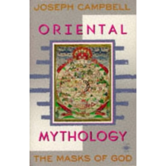 Pre-Owned Oriental Mythology : The Masks of God, Volume II (Paperback) 9780140194425