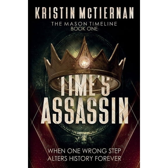 The Mason Timeline Time's Assassin, Book 1, (Paperback)