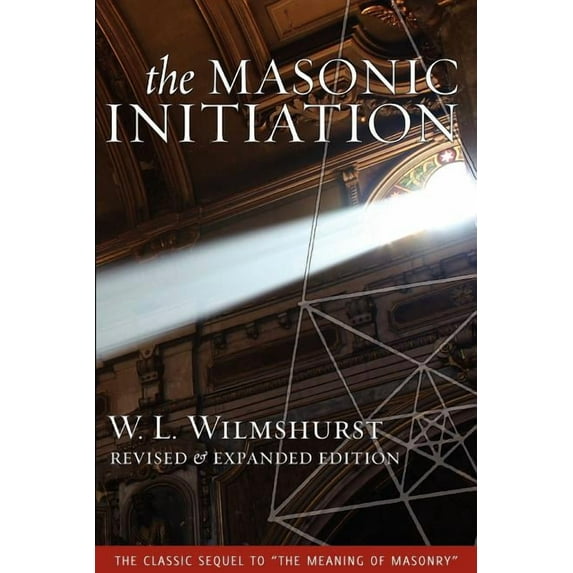 The Masonic Initiation, Revised Edition, (Paperback)
