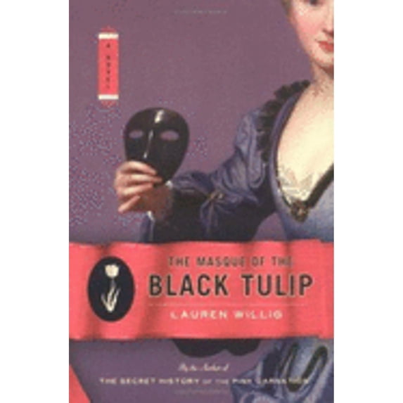 The Masque of the Black Tulip (Hardcover) by Lauren Willig