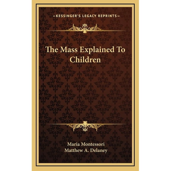 The Mass Explained To Children (Hardcover)