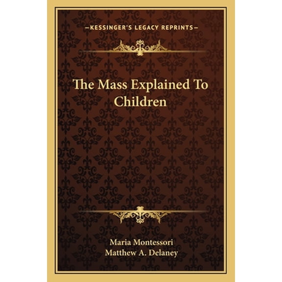 The Mass Explained to Children