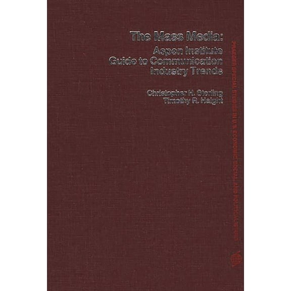 The Mass Media: Aspen Institute Guide to Communication Industry Trends, (Hardcover)