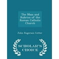 thumbnail image 1 of The Mass and Rubrics of the Roman Catholic Church - Scholar's Choice Edition (Paperback), 1 of 1