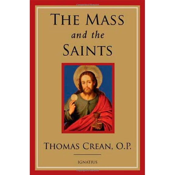 Pre-Owned The Mass and the Saints (Paperback) 1586173472 9781586173470