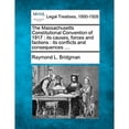 thumbnail image 1 of The Massachusetts Constitutional Convention of 1917: Its Causes, Forces and Factions: Its Conflicts (Paperback) by Raymond Landon Bridgman, 1 of 1
