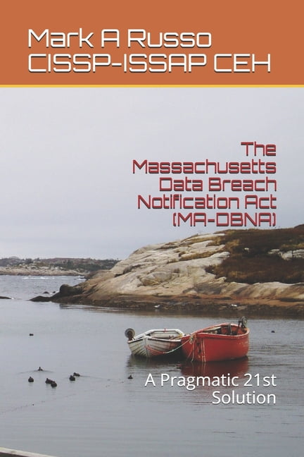 The Massachusetts Data Breach Notification Act (MA-DBNA) (Paperback)