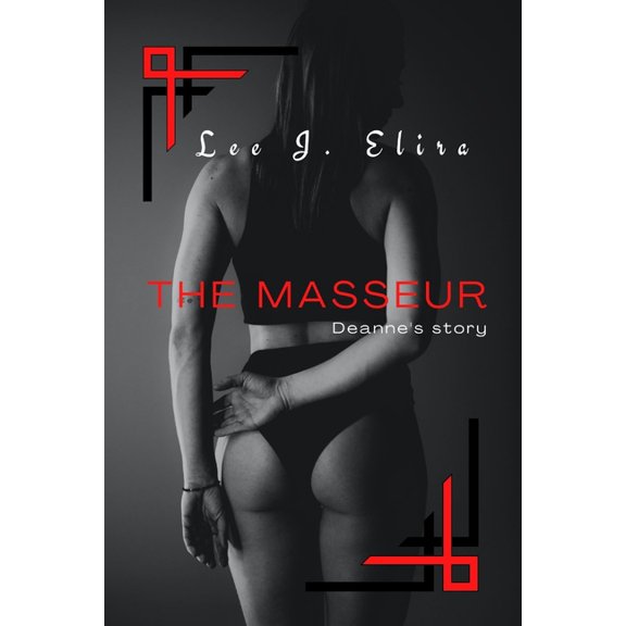 The Masseur : Deanne's story (Paperback)