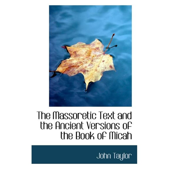 The Massoretic Text and the Ancient Versions of the Book of Micah (Paperback)