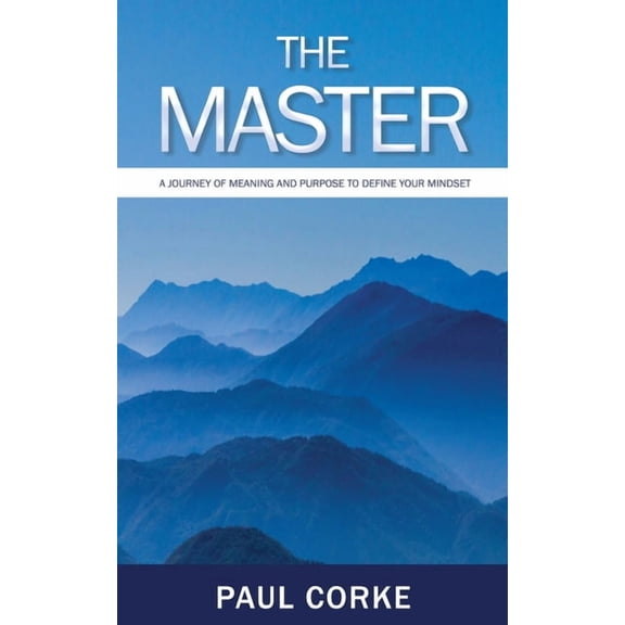 Master The Master: A Journey of Meaning and Purpose, Book 1, (Paperback)