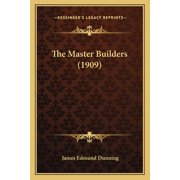 The Master Builders 1909 Paperback