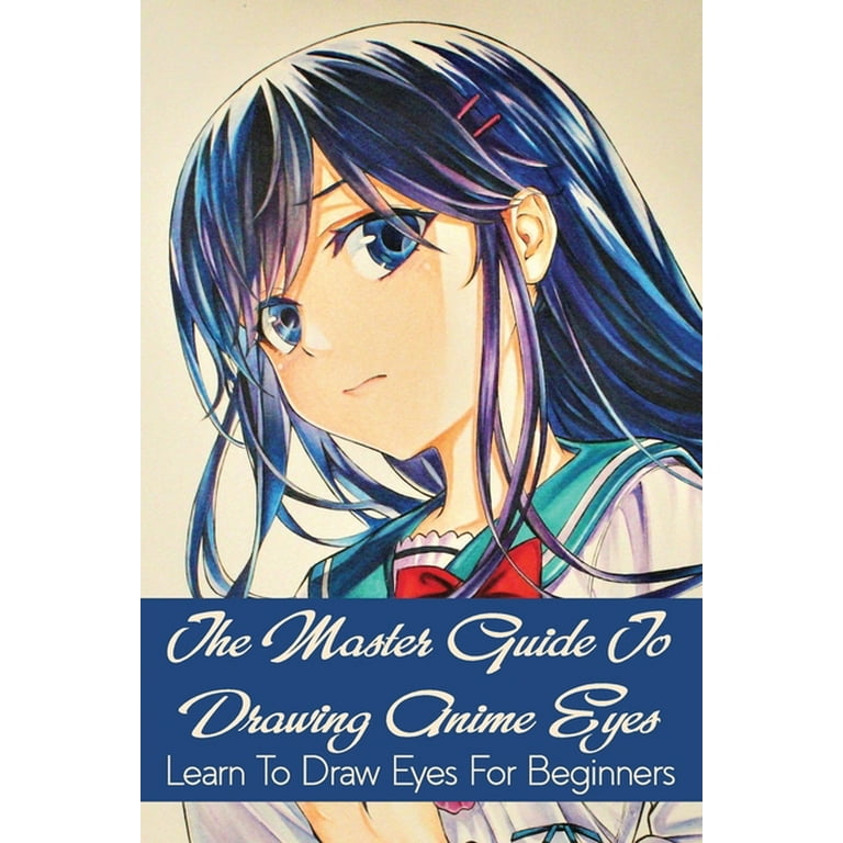 https://i5.walmartimages.com/seo/The-Master-Guide-To-Drawing-Anime-Eyes-Learn-To-Draw-Eyes-For-Beginners-Drawing-Manga-Characters-Paperback-9798717475624_39e8e699-f194-46fe-8934-57e21e0168e4.162976a0b1eb45b32558a9ac4ac261bc.jpeg?odnHeight=768&odnWidth=768&odnBg=FFFFFF