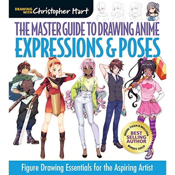 Pre-Owned Master Guide to Drawing Anime: Expressions & Poses: Figure Drawing Essentials for the Aspiring Artist - A How to Draw Anime / Manga Step by Step Book (Paperback) 1684620368 9781684620364