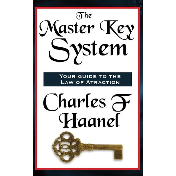 The Master Key System: A Classic Course in Mental Power and Personal Success, (Hardcover)