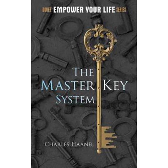 Pre-Owned The Master Key System (Dover Empower Your Life) (Paperback) 0486476421 9780486476421