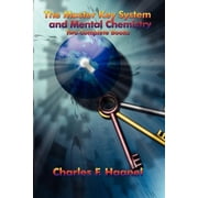 The Master Key System and Mental Chemistry - Two Classic Guides to Mental Discipline, Creative Thought, and Personal Ach, Paperback