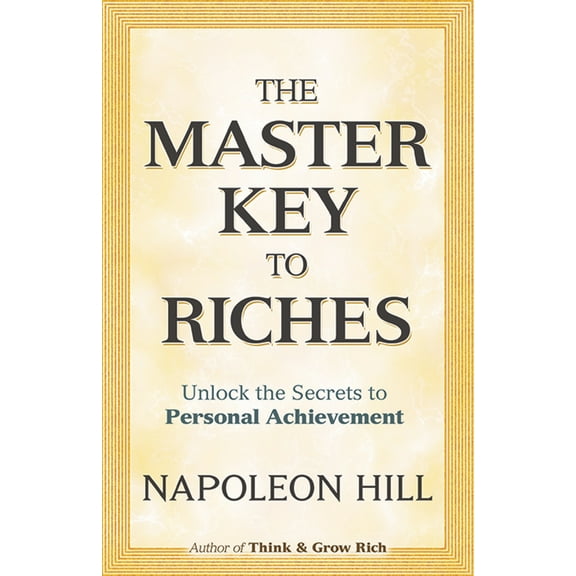 Pre-Owned The Master Key to Riches: Unlock the Secrets to Personal Achievement (Paperback) 0486474739 9780486474731