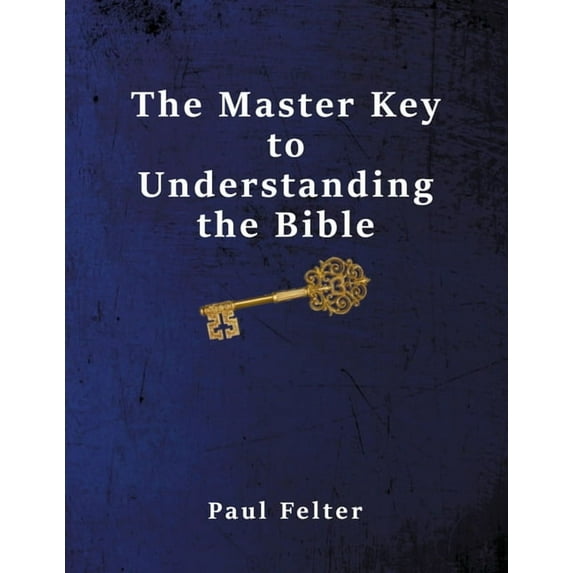 The Master Key to Understanding the Bible (Paperback)