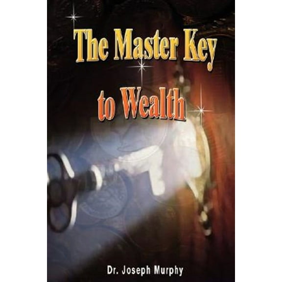 The Master Key to Wealth (Paperback)