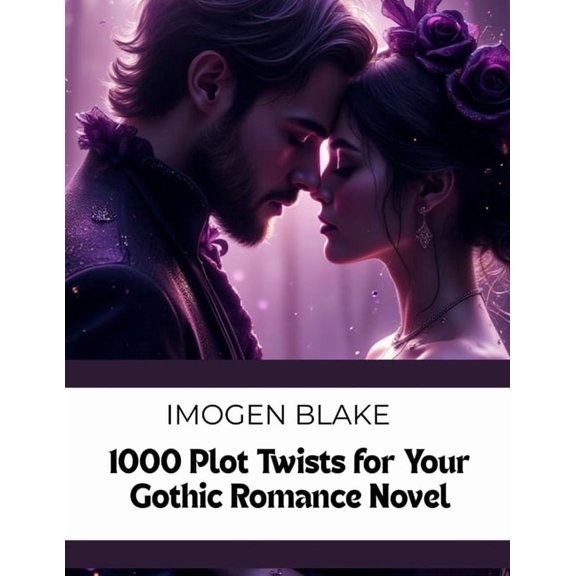 The Master Plotter 1000 Plot Twists for Your Gothic Romance Novel, Book 15, (Paperback)