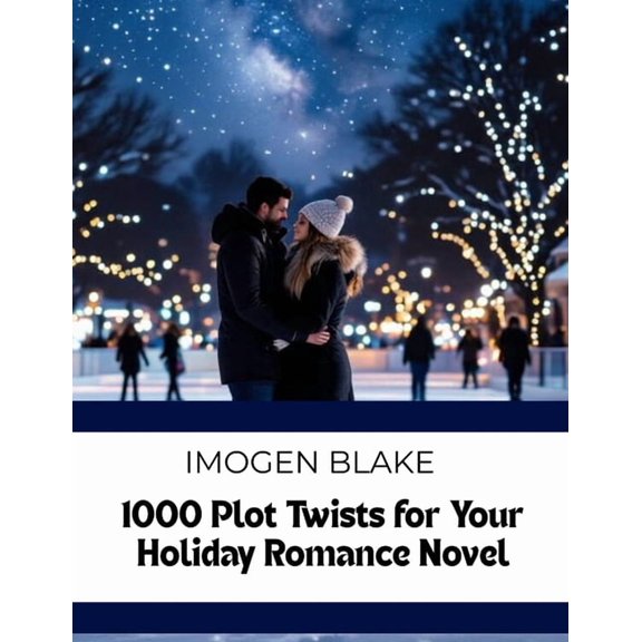 The Master Plotter 1000 Plot Twists for Your Holiday Romance Novel, Book 19, (Paperback)