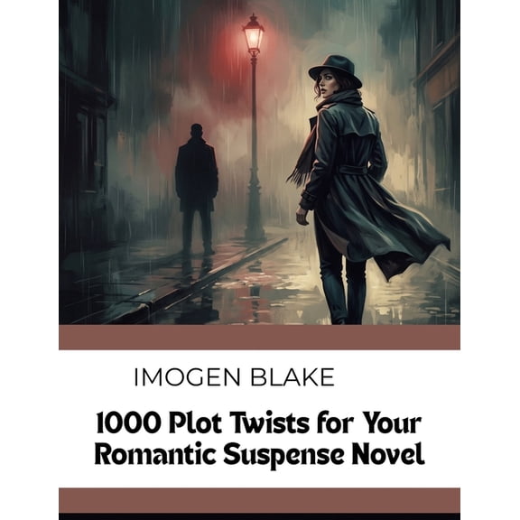 The Master Plotter 1000 Plot Twists for Your Romantic Suspense Novel, Book 44, (Paperback)