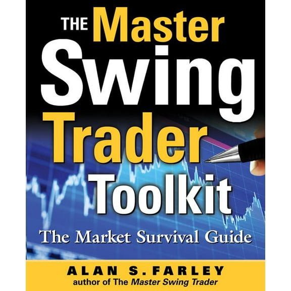 The Master Swing Trader Toolkit: The Market Survival Guide, (Hardcover)