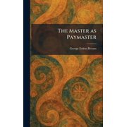 The Master as Paymaster, Hardcover