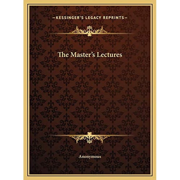 The Masters Lectures Hardcover 1169696376 9781169696372 Anonymous