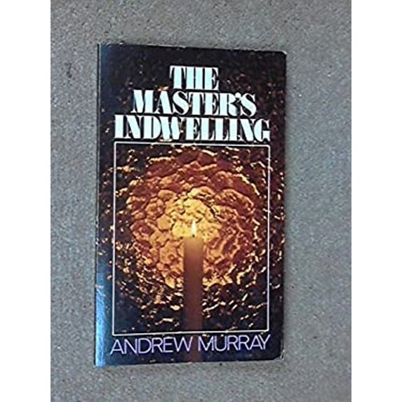 Pre-Owned The Master's indwelling (Dimension books) (Paperback) 087123355X 9780871233554