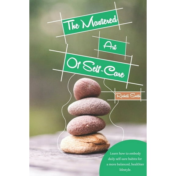The Mastered Art of Self-Care (Paperback)