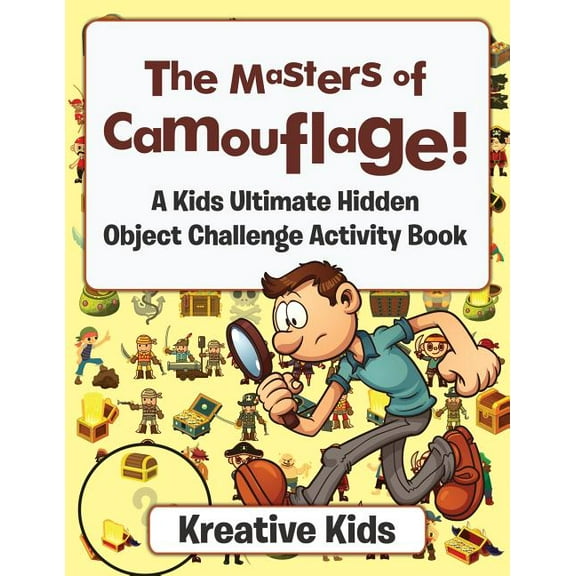 The Masters of Camouflage! A Kid's Ultimate Hidden Object Challenge Activity Book (Paperback)
