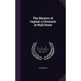 thumbnail image 1 of The Masters of Capital; a Chronicle of Wall Street (Hardcover), 1 of 1
