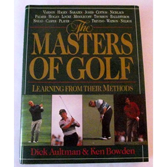 Pre-Owned The Methods of Golf's Masters: Learning from Their Methods (Hardcover) 0883658461 9780883658468