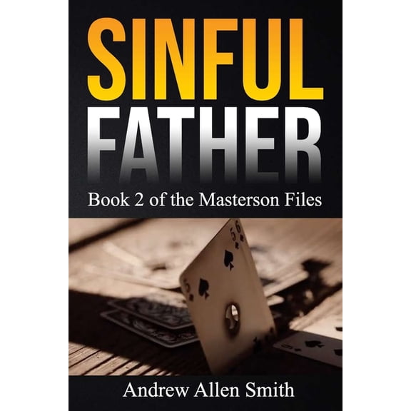 The Masterson Files Sinful Father, Book 2, (Paperback)