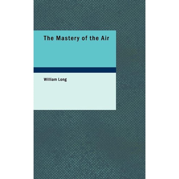 The Mastery of the Air (Paperback)