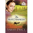 thumbnail image 1 of Pre-Owned The Matchmaker: An Amish Retelling of Jane Austen's Emma (Volume 2) (The Amish Classics) (Paperback) 1629980048 9781629980041, 1 of 1