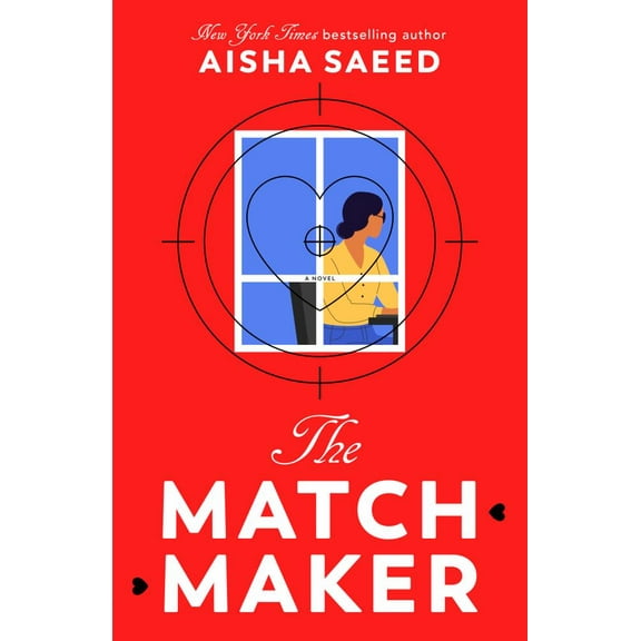Aisha Saeed: The Matchmaker: A Novel (Paperback)