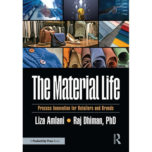 The Material Life: Process Innovation for Retailers and Brands, (Paperback)