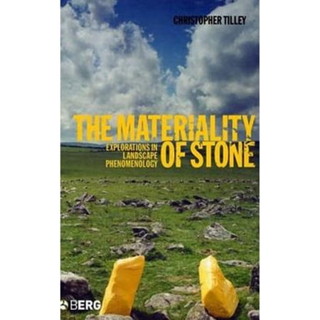 Pre-Owned The Materiality of Stone: Explorations in Landscape Phenomenology (Hardcover 9781859738924) by Christopher Tilley