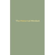 The Maternal Mindset, Hardcover