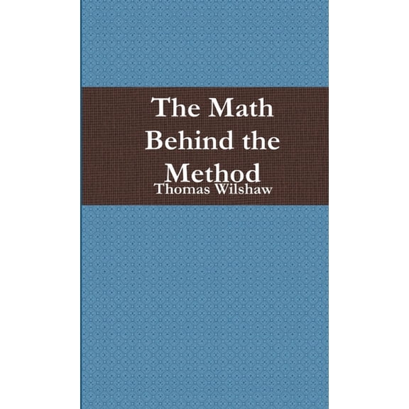 The Math Behind the Method, (Paperback)
