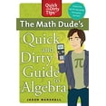thumbnail image 1 of Pre-Owned Math Dude's Quick and Dirty Guide T (Paperback) 0312569564 9780312569563, 1 of 1