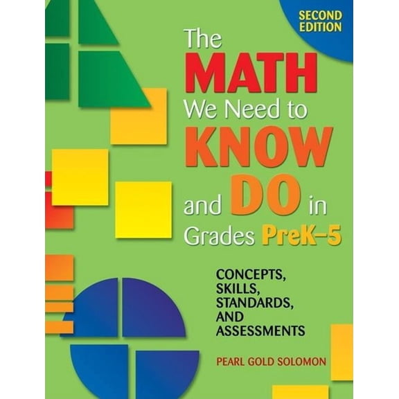 The Math We Need to Know and Do in Grades Prek-5: Concepts, Skills, Standards, and Assessments, (Paperback)