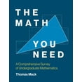 thumbnail image 1 of The Math You Need: A Comprehensive Survey of Undergraduate Mathematics, (Paperback), 1 of 1