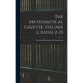 thumbnail image 1 of The Mathematical Gazette, Volume 2, issues 2-25, (Hardcover), 1 of 1