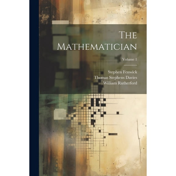 The Mathematician; Volume 1